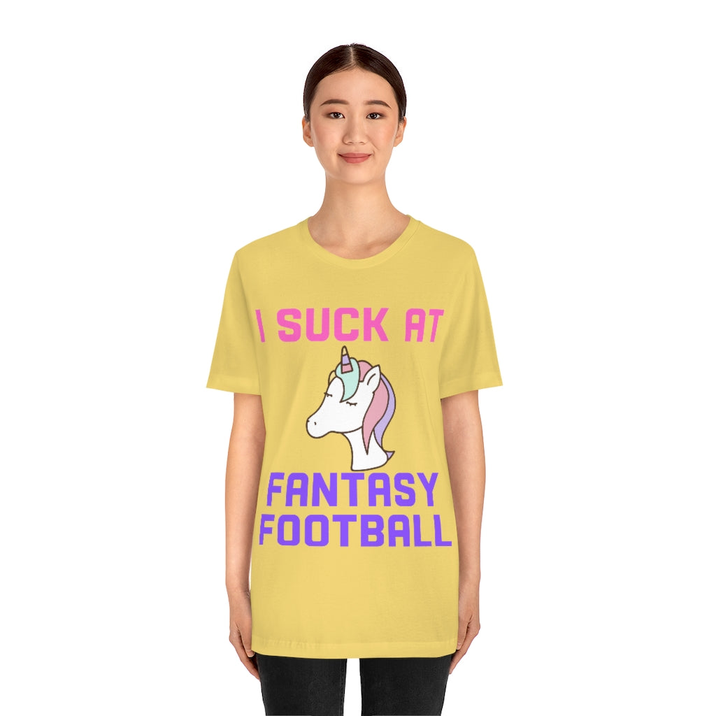 Unicorn - I Suck at Fantasy Football Shirt - Fantasy Football Punishment Shirt