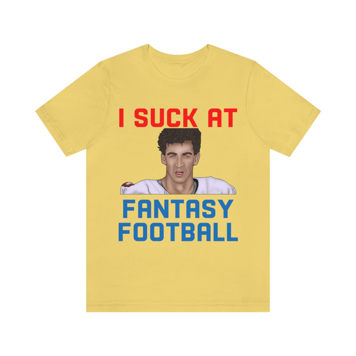 Eli Manning - I Suck at Fantasy Football Shirt - Fantasy Football Punishment Shirt