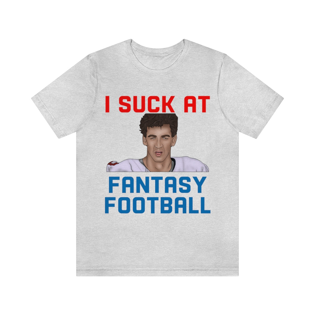 Eli Manning - I Suck at Fantasy Football Shirt - Fantasy Football Punishment Shirt