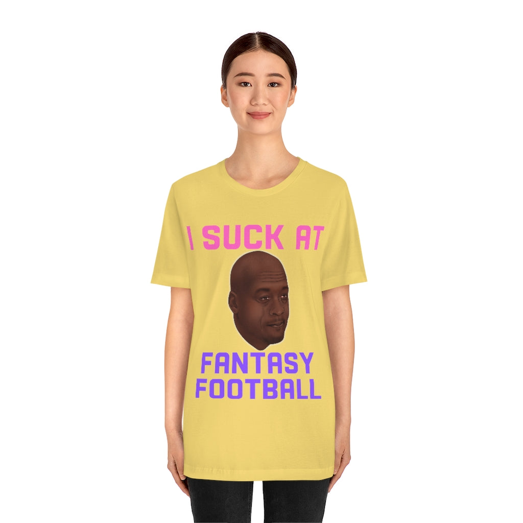 Crying Jordan - I Suck At Fantasy Football Shirt - Fantasy Football Punishment Shirt